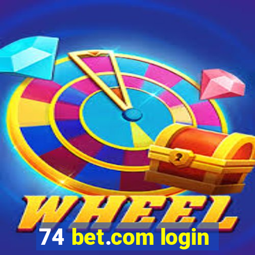 74 bet.com login